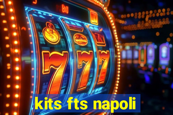 kits fts napoli